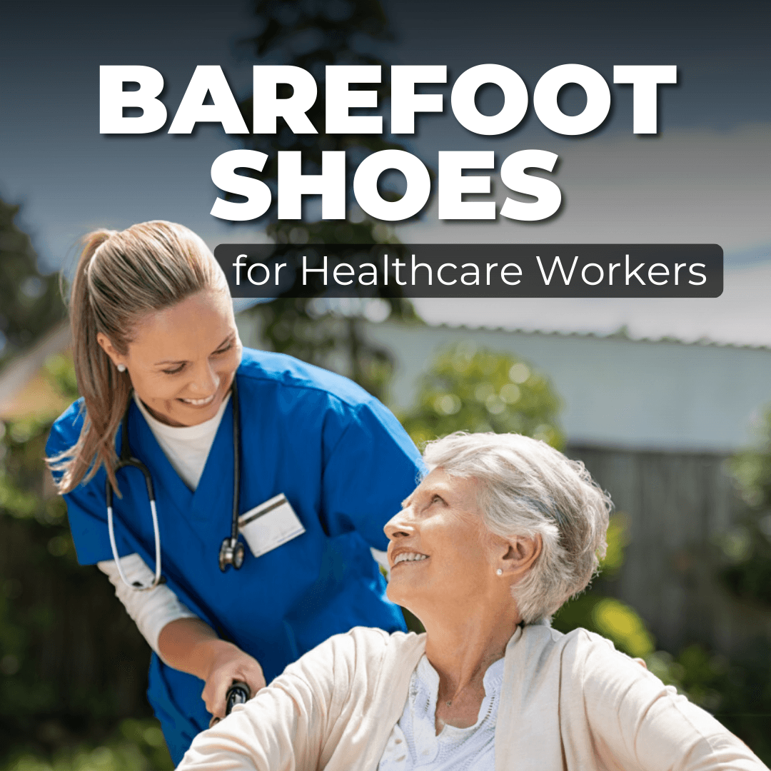 Barefoot Shoes for Healthcare Workers